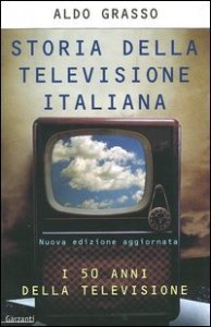 Storia della televisione italiana - I 50 anni della televisione