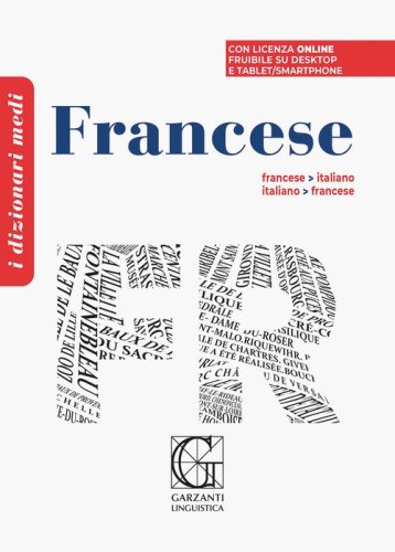 Dizionario medio di francese. Francese-italiano, italiano-francese