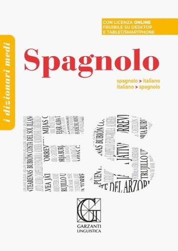 Dizionario medio di spagnolo. Spagnolo-italiano, italiano-spagnolo
