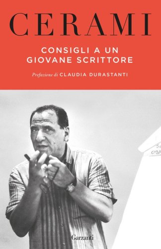 Consigli a un giovane scrittore. Narrativa, cinema, teatro, radio