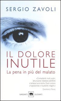 Il dolore inutile. La pena in pi&ugrave; del malato
