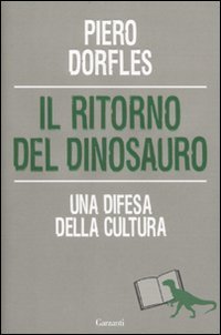 Il ritorno del dinosauro. Una difesa della cultura