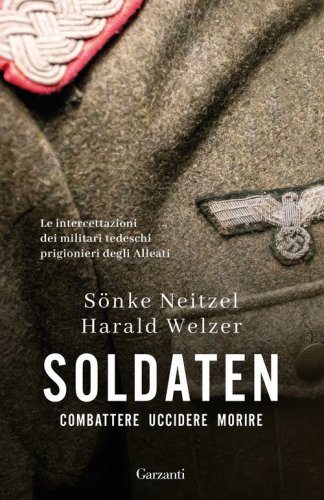Soldaten. Combattere uccidere morire