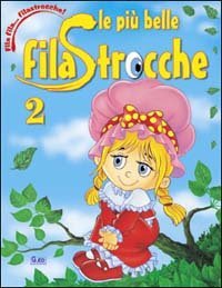 Piu` Belle Filastrocche (le). Vol. 2