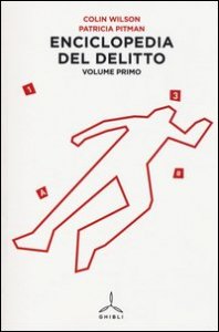 Enciclopedia del delitto. Vol. 1: A-H. - A-H