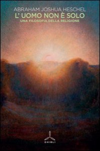 L'uomo non &egrave; solo. Una filosofia della religione