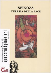 Spinoza. L'eresia della pace-Spinoza e Celan. Lingua, memoria, identit&agrave;
