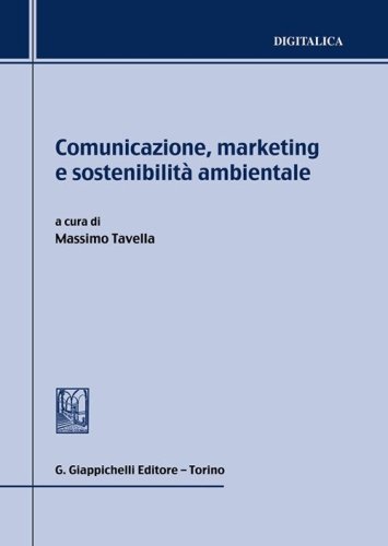 Comunicazione, marketing e sostenibilità ambientale