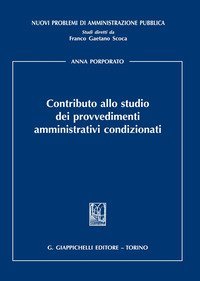 Contributo allo studio dei provvedimenti amministrativi condizionati