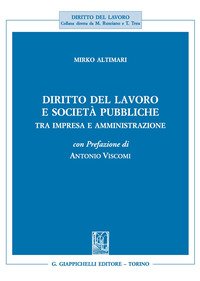 Diritto Del Lavoro E Societa Pubbliche. Tra Impresa E Amministrazione