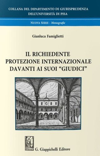 Il richiedente protezione internazionale davanti ai suoi «giudici»
