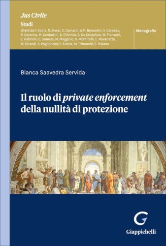 Il ruolo di private enforcement della nullit&agrave; di protezione
