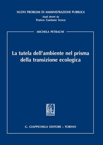 La tutela dell'ambiente nel prisma della transizione ecologica