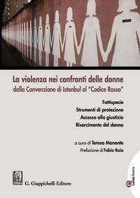 La violenza nei confronti delle donne dalla Convenzione di Istanbul al &laquo;Codice Rosso&raquo;