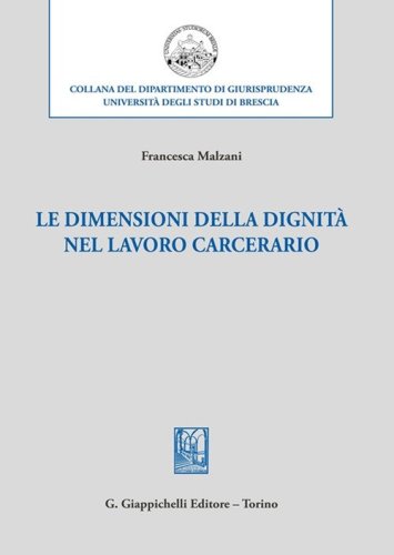 Le dimensioni della dignit&agrave; nel lavoro carcerario