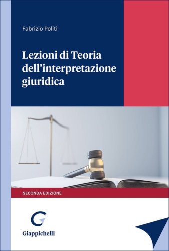 Lezioni di Teoria dell'interpretazione giuridica