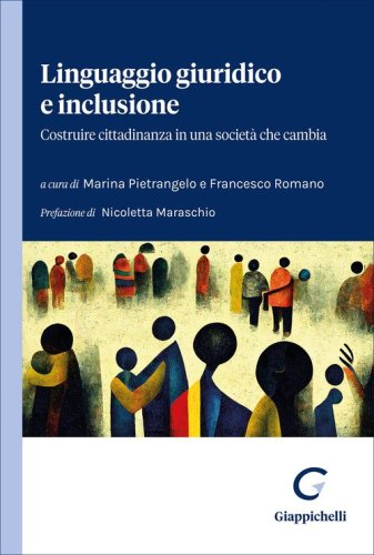Linguaggio giuridico e inclusione. Costruire cittadinanza in una societ&agrave; che cambia