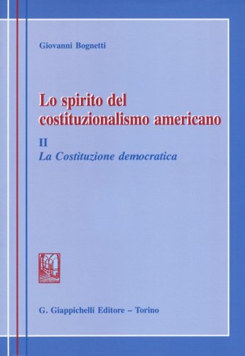 Lo spirito del costituzionalismo americano. Breve profilo del diritto costituzionale degli Stati Uniti