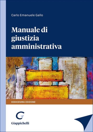 Manuale di giustizia amministrativa