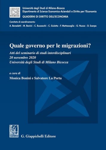 Quale governo per le migrazioni? Atti del seminario di studi interdisciplinari (Universit&agrave; degli Studi di Milano Bicocca, 20 novembre 2020)