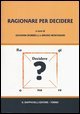 Ragionare per decidere