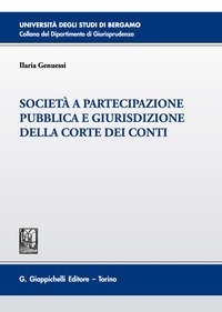 Societ&agrave; a partecipazione pubblica e giurisdizione della Corte dei Conti