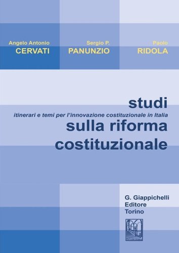 Studi sulla riforma costituzionale. Itinerari e temi per l'innovazione costituzionale in Italia