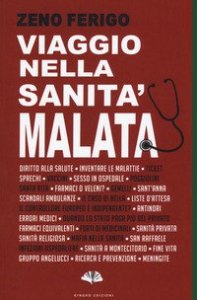 Viaggio nella sanit&agrave; malata