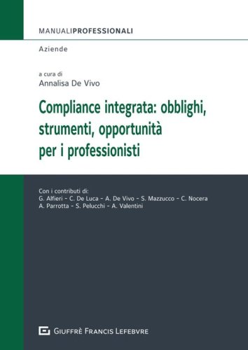 Compliance integrata: obblighi, strumenti, opportunit&agrave; per i professionisti