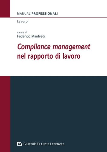 &laquo;Compliance management&raquo; nel rapporto di lavoro