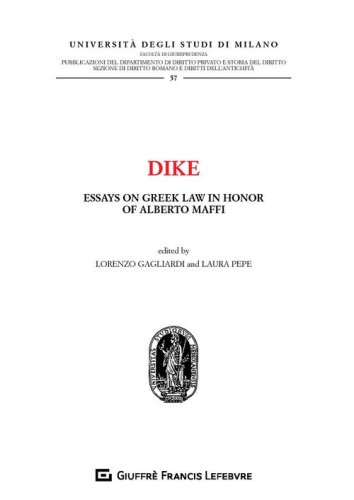 Dike. Essays on greek law in honor of Alberto Maffi