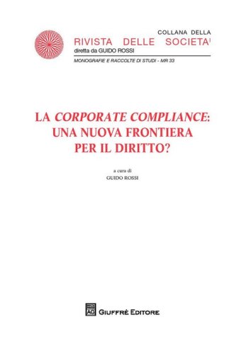 La &laquo;corporate compliance&raquo;: una nuova frontiera per il diritto?