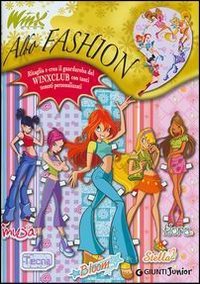 Albo fashion - Ritaglia e crea il guardaroba del WinxClub con tanti tessuti personalizzati