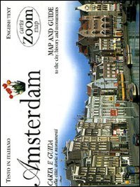 Amsterdam. Carta e guida alla citt&agrave;: storia e monumenti