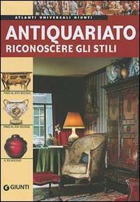 Antiquariato. Riconoscere gli stili