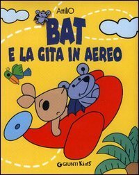 Bat e la gita in aereo