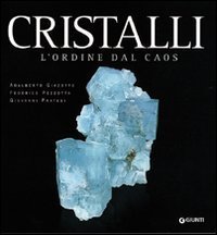 Cristalli. Capolavori della natura