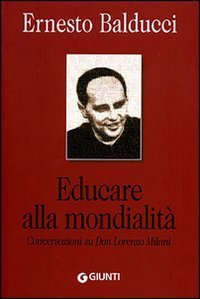 Educare alla mondialit&agrave;. Conversazioni su don Lorenzo Milani