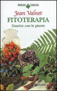 Fitoterapia. Guarire con le piante