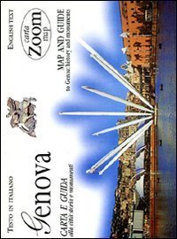 Genova. Carta e guida alla citt&agrave;: storia e monumenti