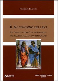 Il De novissimis dei laici. Le &laquo;realt&agrave; ultime&raquo; e la riflessione dei filosofi italiani contemporanei