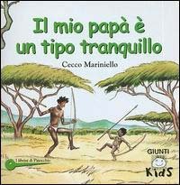Il mio papà è un tipo tranquillo