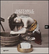 Ineffabile perfezione. La fotografia del Giappone 1860-1910