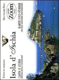Ischia. Carta e guida alla citt&agrave;: storia e monumenti