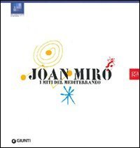 Joan Mir&oacute;. I miti del Mediterraneo