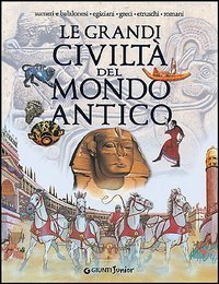 Le grandi civilt&agrave; del mondo antico