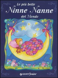 Le pi&ugrave; belle ninne nanne del mondo