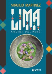 Lima. Cucina dal Per&ugrave;