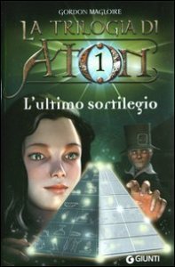 L'ultimo sortilegio. La trilogia di Aton