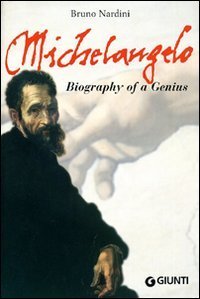 Michelangelo. Biography of a genius